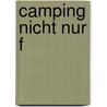 Camping nicht nur f door Ronald Metzger