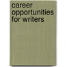 Career Opportunities For Writers door Rosemary Guiley