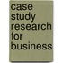 Case Study Research For Business