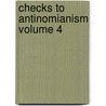 Checks to Antinomianism Volume 4 by Uk) Fletcher John (University Of Warwick