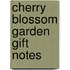 Cherry Blossom Garden Gift Notes