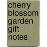 Cherry Blossom Garden Gift Notes door Mary Woodin