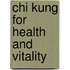Chi Kung for Health and Vitality