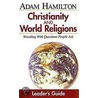 Christianity And World Religions door Adam Hamilton