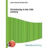 Christianity in the 13th Century door Ronald Cohn