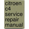 Citroen C4 Service Repair Manual by Peter T. Gill