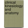 Clinical Kinesiology And Anatomy by Lynn S. Lippert