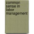 Common Sense In Labor Management