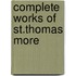 Complete Works Of St.Thomas More