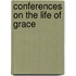 Conferences on the Life of Grace