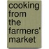 Cooking from the Farmers' Market