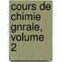 Cours De Chimie Gnrale, Volume 2