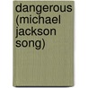 Dangerous (Michael Jackson Song) by Ronald Cohn