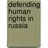 Defending Human Rights In Russia