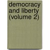 Democracy and Liberty (Volume 2) door William Edward Hartpole Lecky