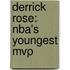 Derrick Rose: Nba's Youngest Mvp