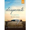 Desperate, A Dvd Companion Study door Sarah Mae