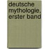 Deutsche Mythologie, Erster Band