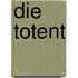 Die Totent