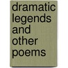 Dramatic Legends and Other Poems door Padraic Colum