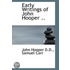 Early Writings Of John Hooper ..