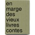 En Marge Des Vieux Livres Contes