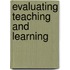 Evaluating Teaching and Learning