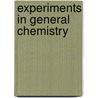 Experiments In General Chemistry door Lin Zhu