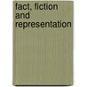 Fact, Fiction And Representation by Louis Mackey