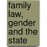 Family Law, Gender and the State door Felicity Kaganas