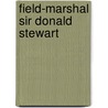 Field-Marshal Sir Donald Stewart door George Robert Elsmie