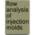 Flow Analysis of Injection Molds