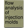 Flow Analysis of Injection Molds door Peter Kennedy