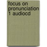 Focus On Pronunciation 1 Audiocd door L. Lane