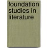 Foundation Studies In Literature door Margaret Sullivan Mooney