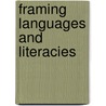 Framing Languages and Literacies door Margaret R. Hawkins