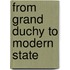 From Grand Duchy to Modern State
