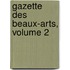 Gazette Des Beaux-Arts, Volume 2