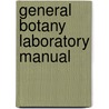 General Botany Laboratory Manual door Jerry G. Chmielewski