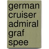 German Cruiser Admiral Graf Spee by Ronald Cohn