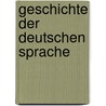 Geschichte Der Deutschen Sprache door Jacob Ludwig Carl Grimm