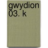 Gwydion 03. K by Peter Schwindt