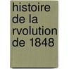 Histoire de La Rvolution de 1848 door Garnier-Pags