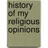 History Of My Religious Opinions