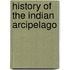 History Of The Indian Arcipelago