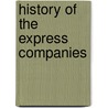 History of the Express Companies door Stimson A. L. (Alexander Lov 1816-1906