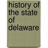 History of the State of Delaware door Henry C. B. 1852 Conrad