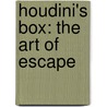 Houdini's Box: The Art of Escape by Adam Phillips