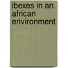 Ibexes in an African Environment door B. Nievergelt