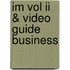 Im Vol Ii & Video Guide Business